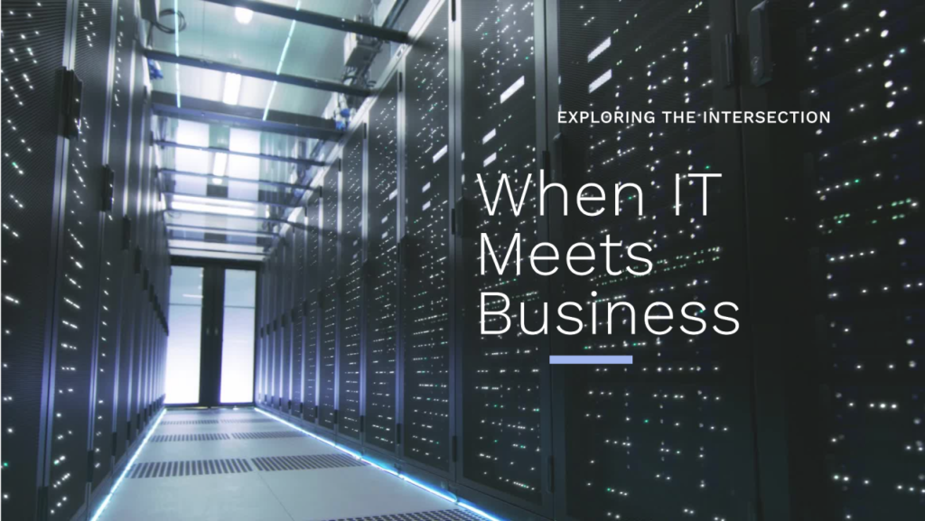 the intersection of it and business